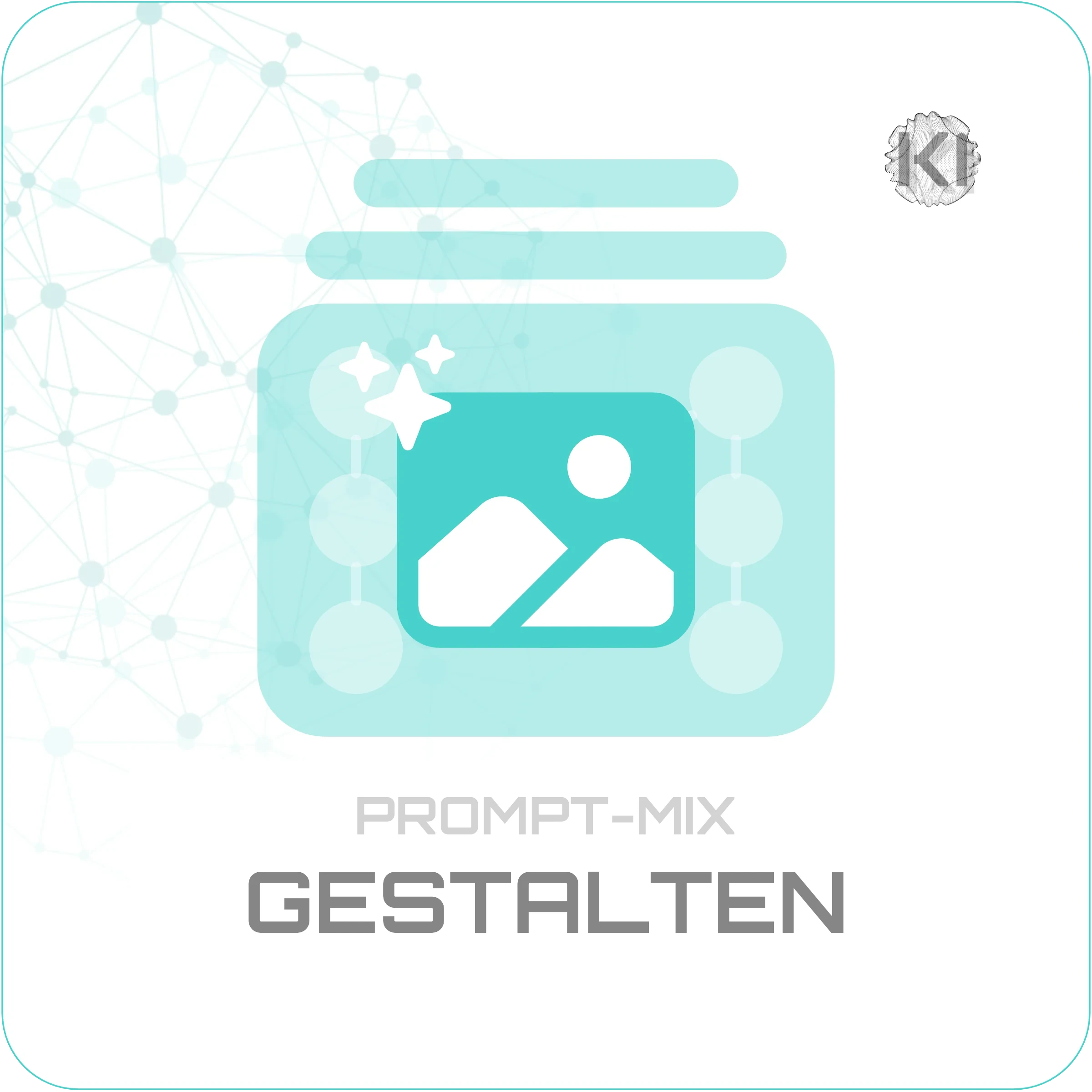 Prompt-Mix GESTALTEN: Bildsymbol mit Glanzsternen zeigt kreative KI-Impulse für Ideen und Bilder.