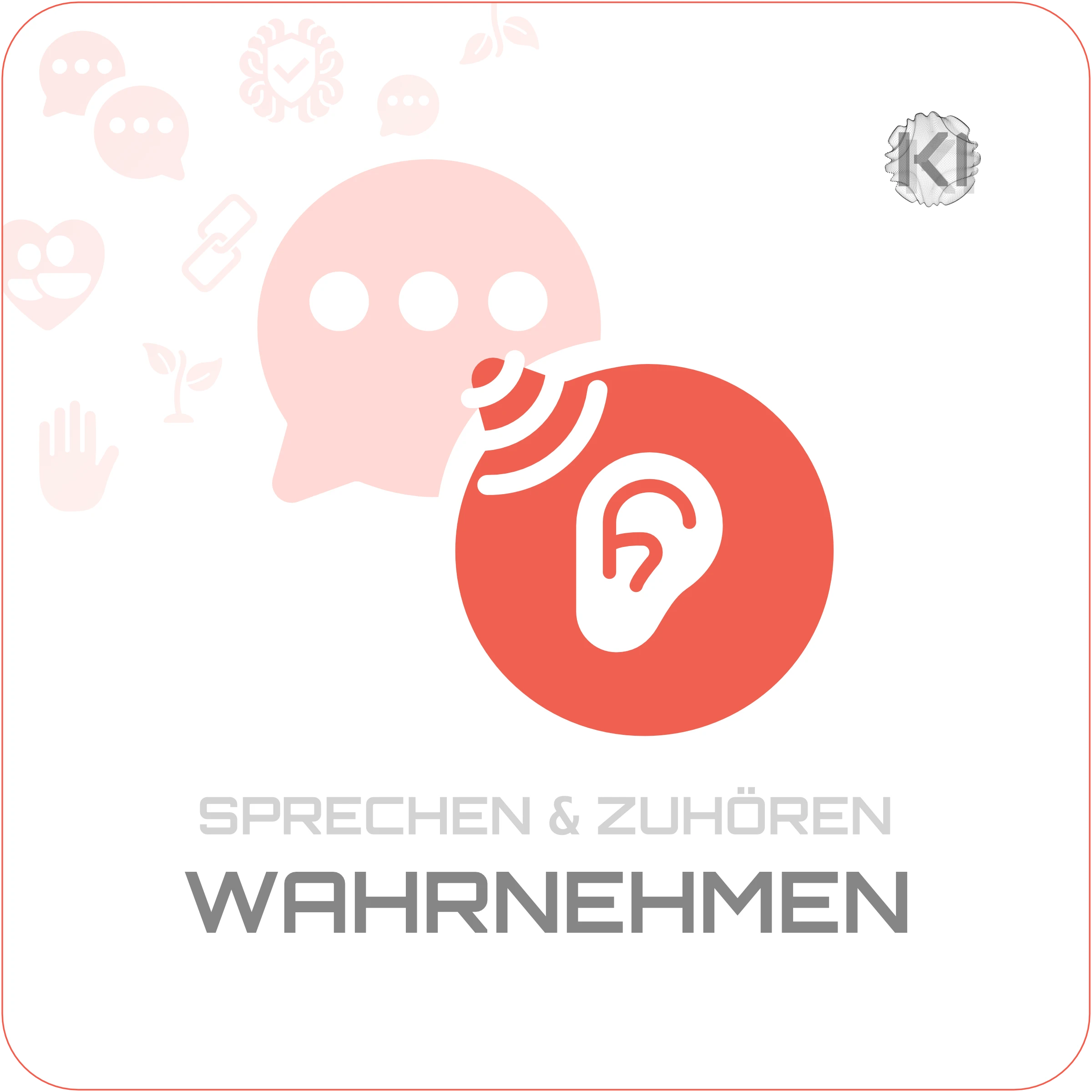 Privat – WAHRNEHMEN: Zwei Sprechblasen-Icons als Symbol für aufmerksames Zuhören und vertrauensvolle Gespräche