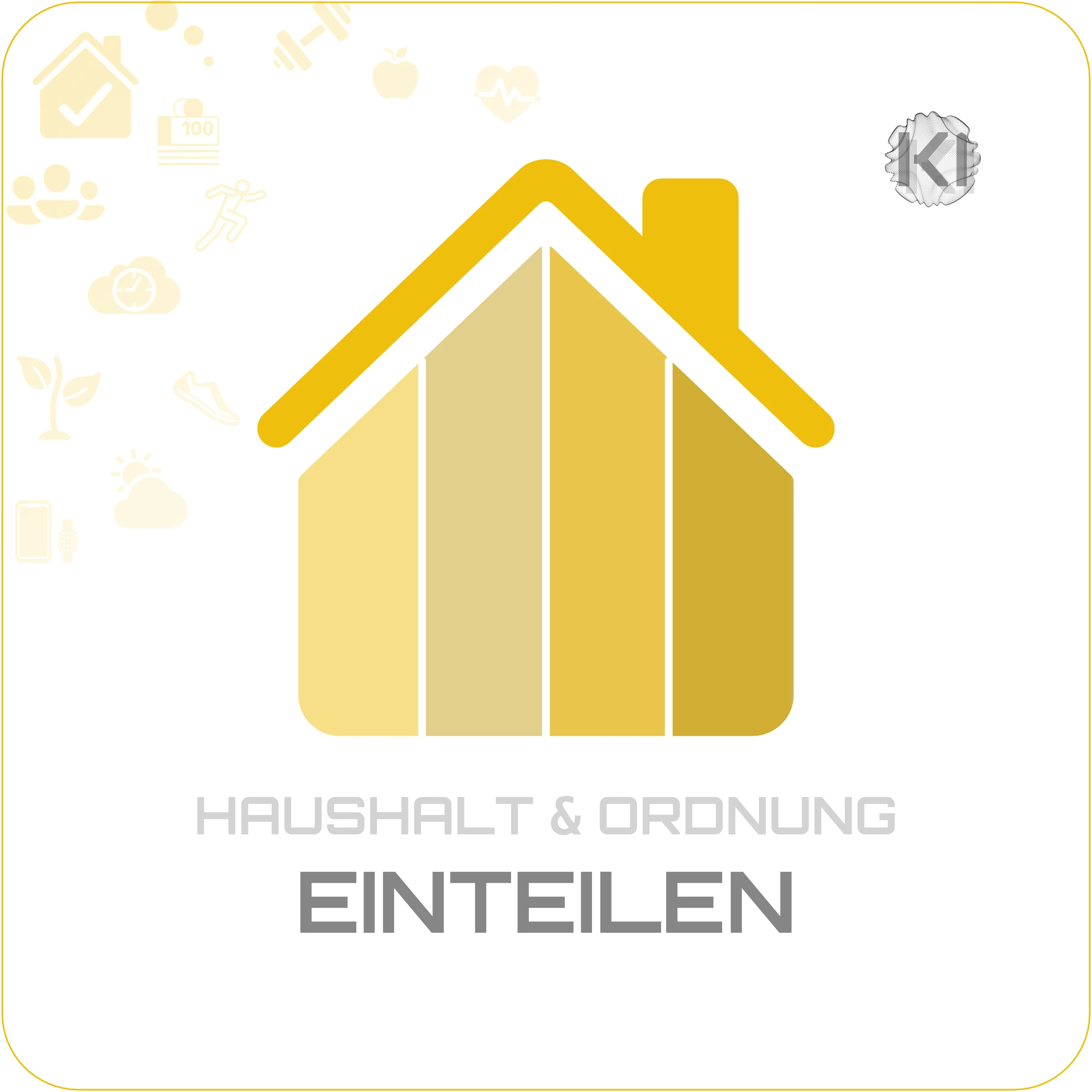 Alltag – EINTEILEN: Haus mit Check-Haken als Symbol für klar verteilte Reinigungsaufgaben im Haushalt für planbare Abläufe