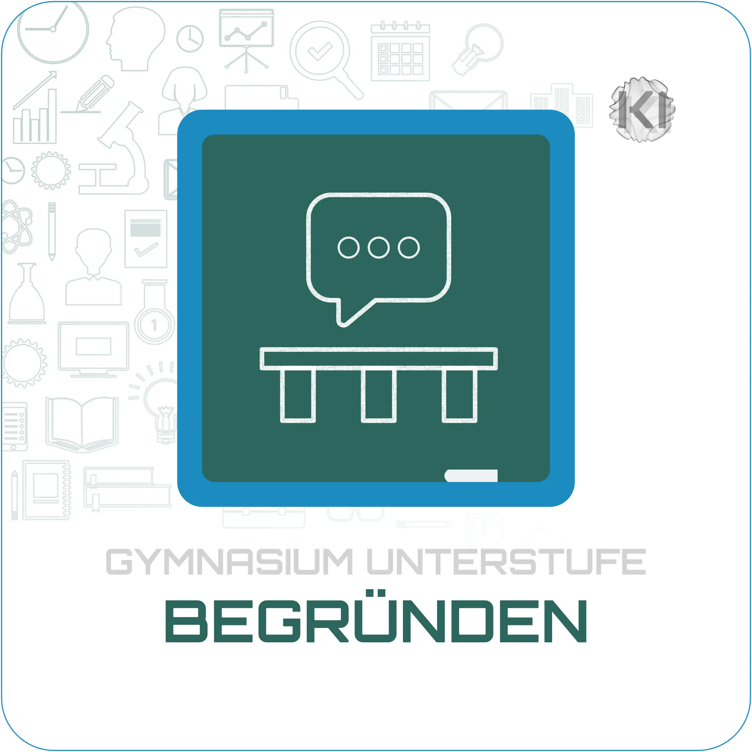 Gymnasium Unterstufe – Begründen: Sprechblasen- und Argumentsymbol als Metapher für kritisches Argumentieren
