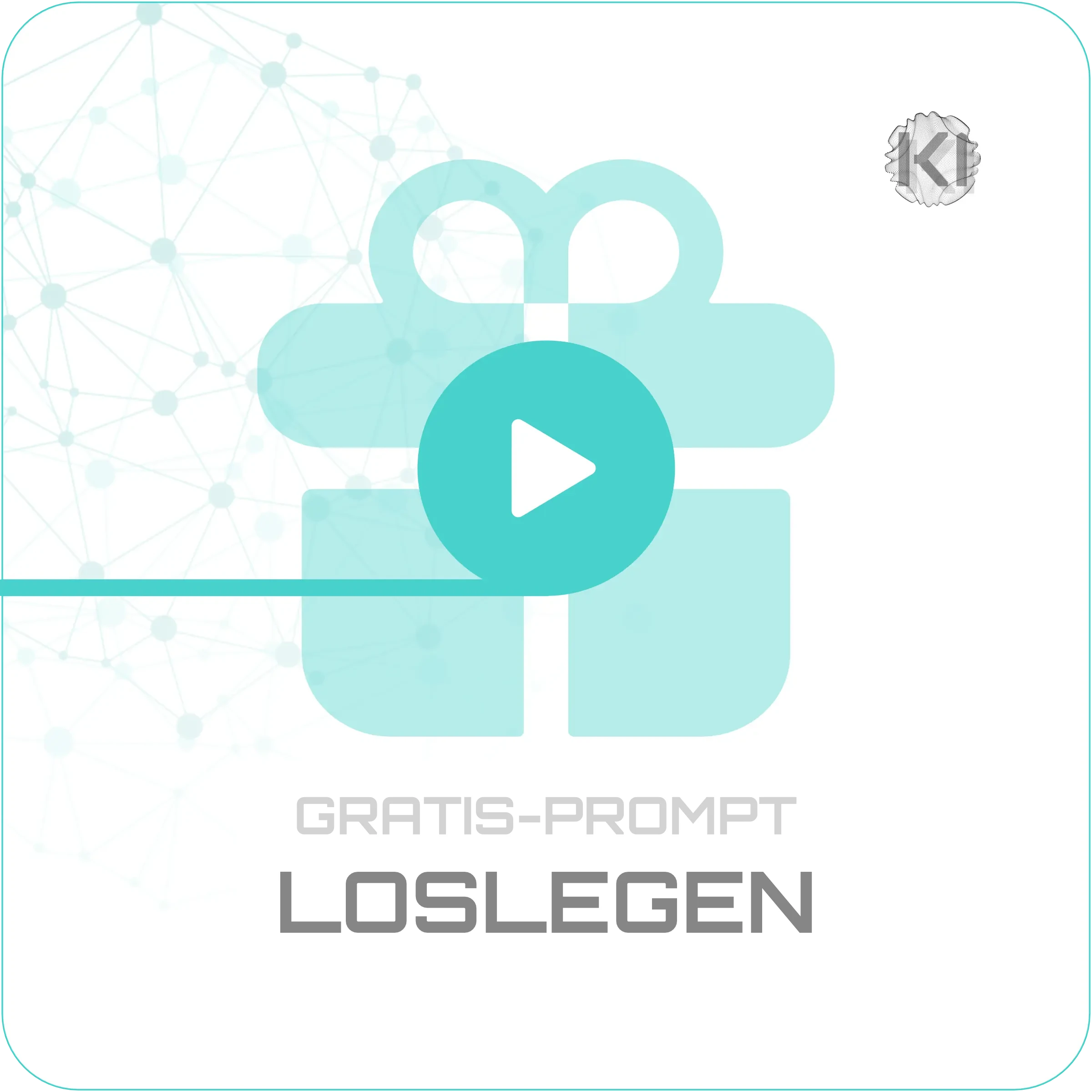Gratis-Prompt – LOSLEGEN: Geschenk-Symbol mit Play-Icon für den direkten Start mit ersten KI-Aufgaben auf Deutsch.