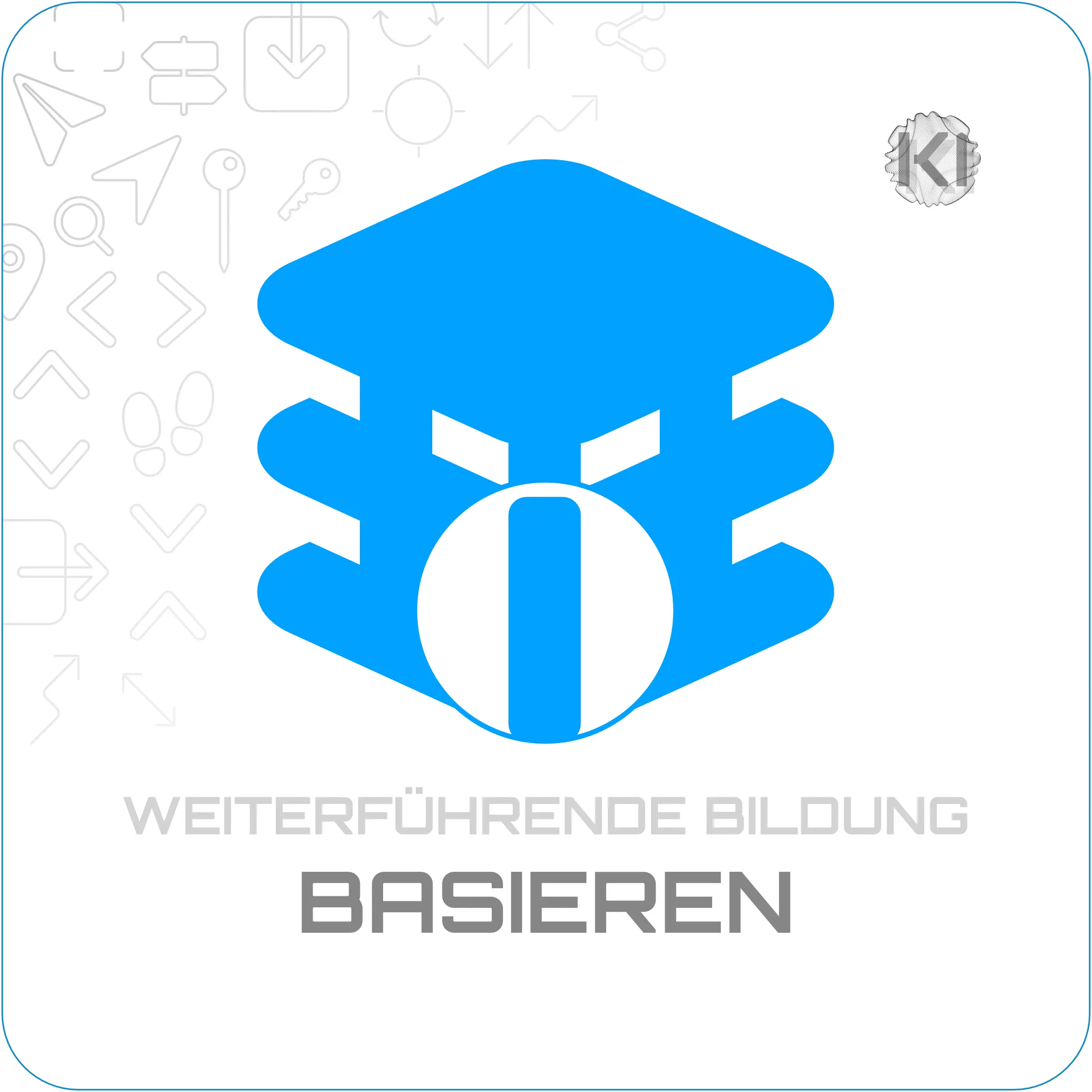 Weiterführende Bildung – Basieren: Tragende Grundform auf mehreren Ebenen als Symbol für stabile akademische Grundlagen.