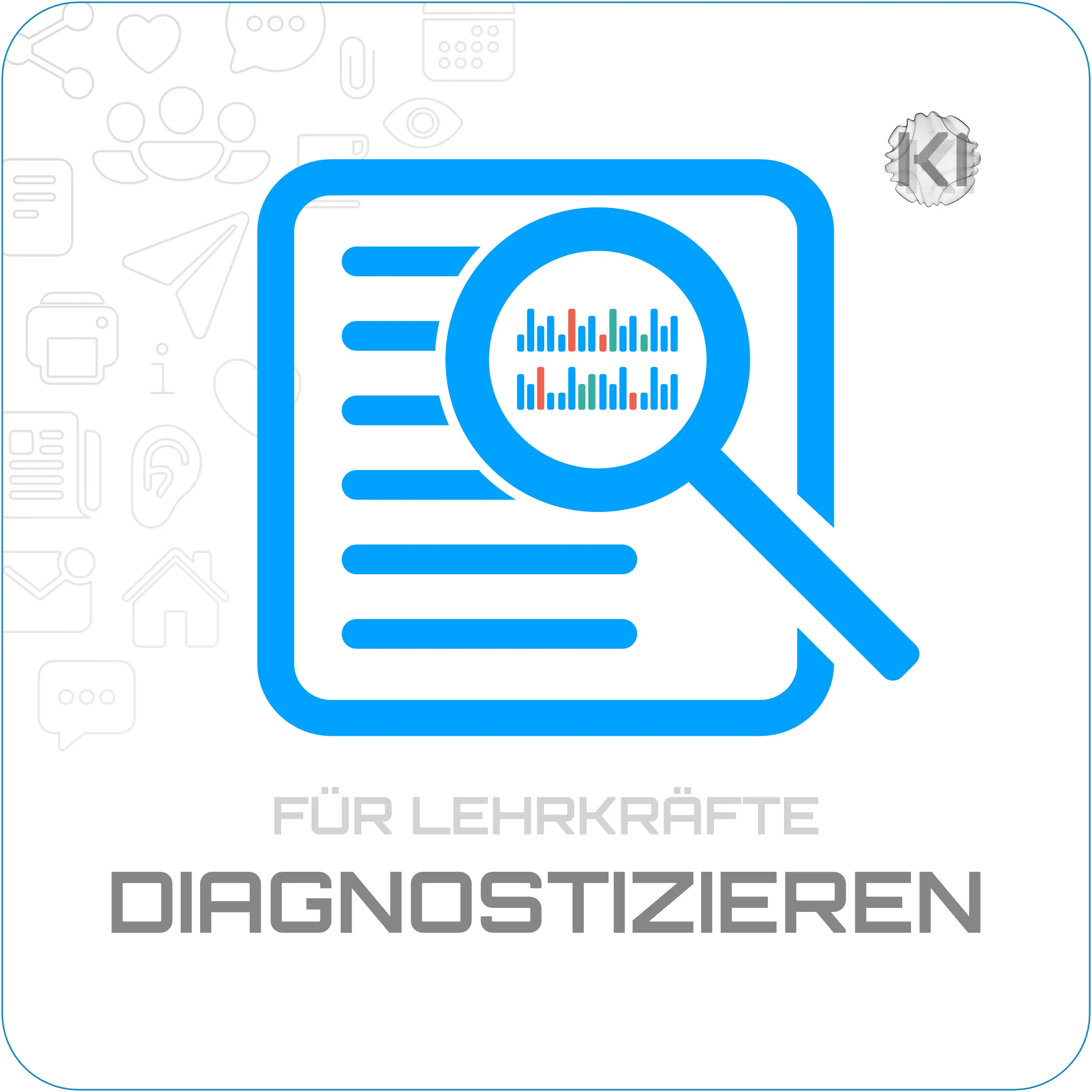 Für Lehrkräfte – Diagnostizieren: Grafische Darstellung einer Lupe auf einem Dokument als Metapher für das systematische Erfassen von Lernständen.