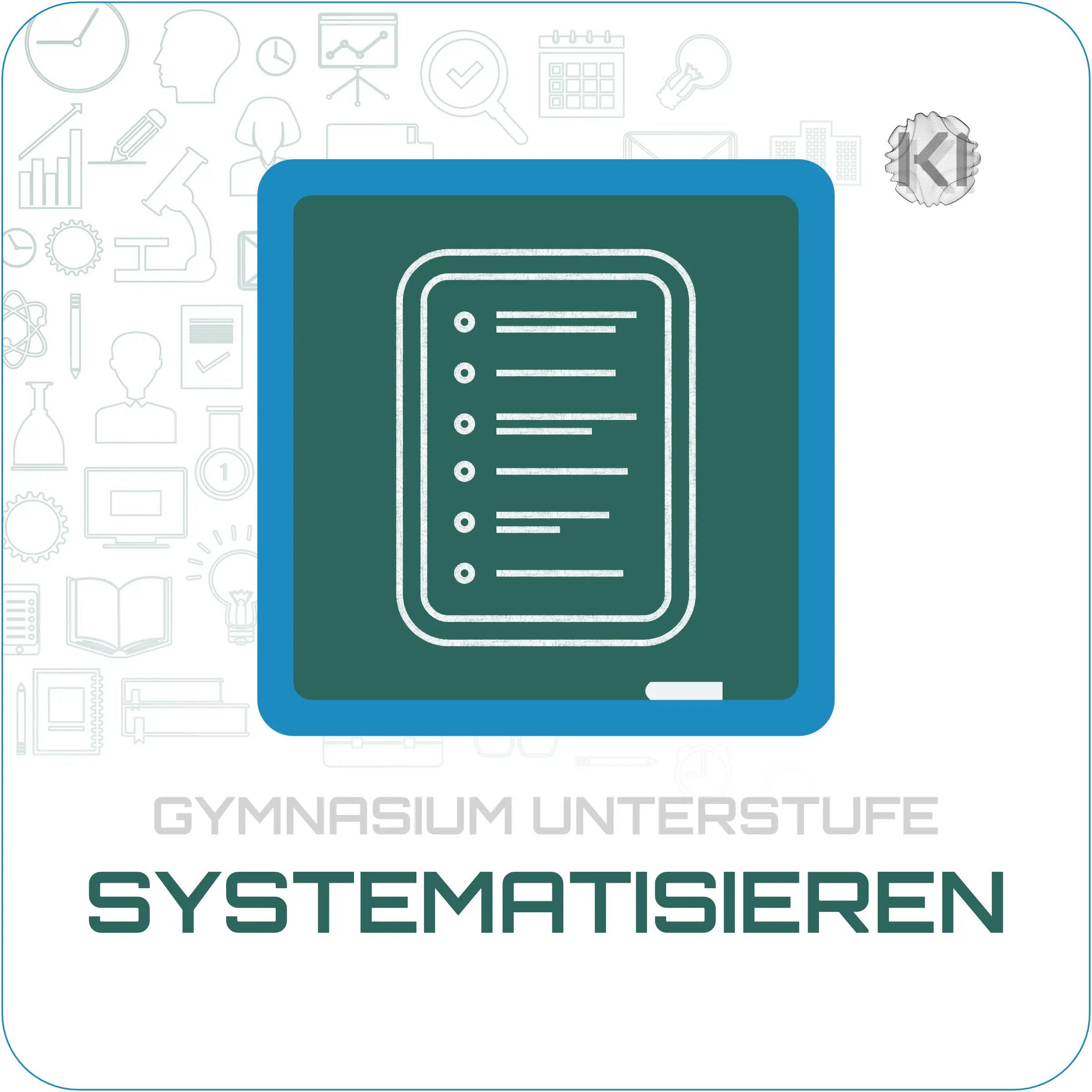 Gymnasium Unterstufe – Systematisieren: Ordnungs- und Plansymbol als Metapher für strukturierte Lernmethoden