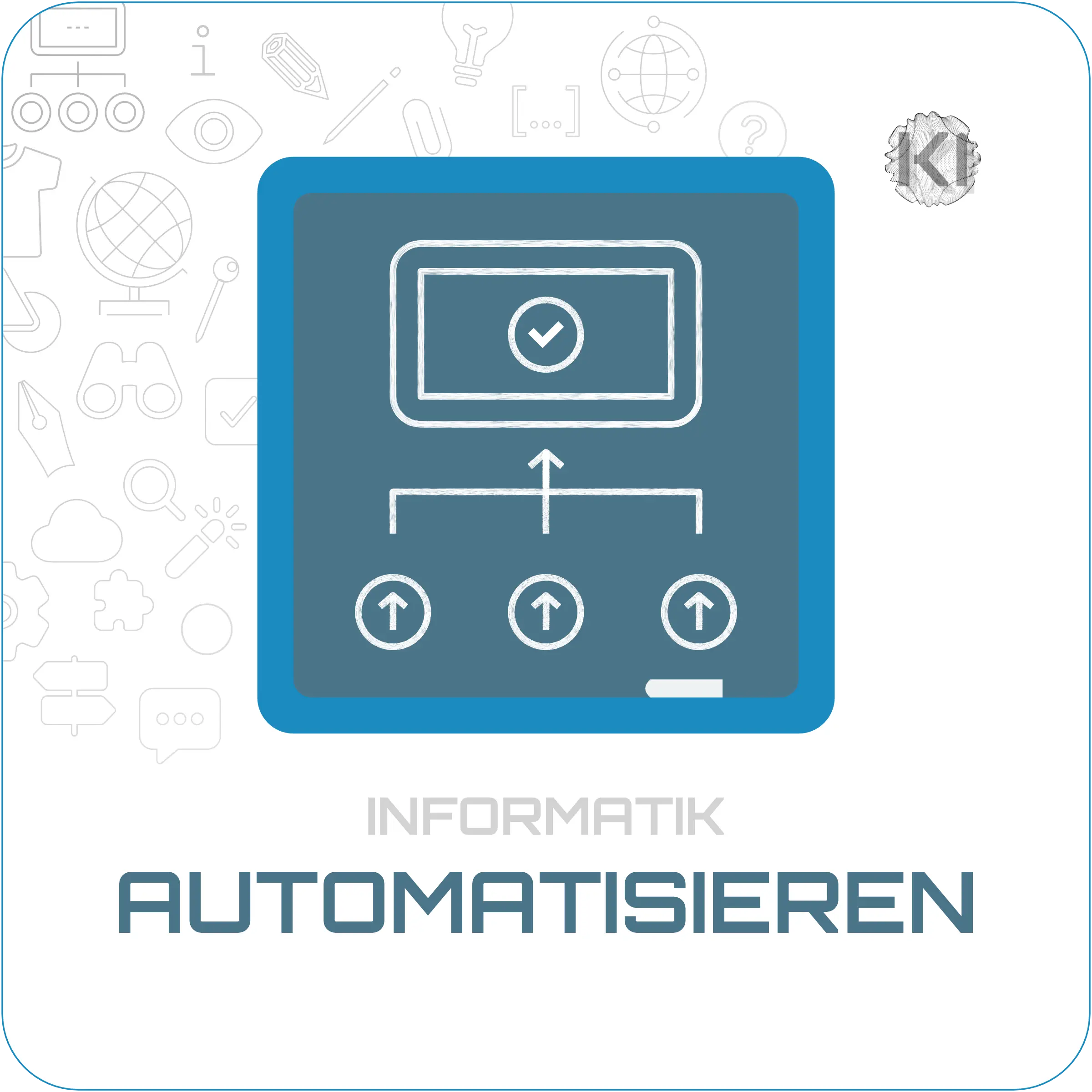Schulfach – Automatisieren: Struktur- und Prozesssymbole als Metapher für logisches Denken und digitale Abläufe