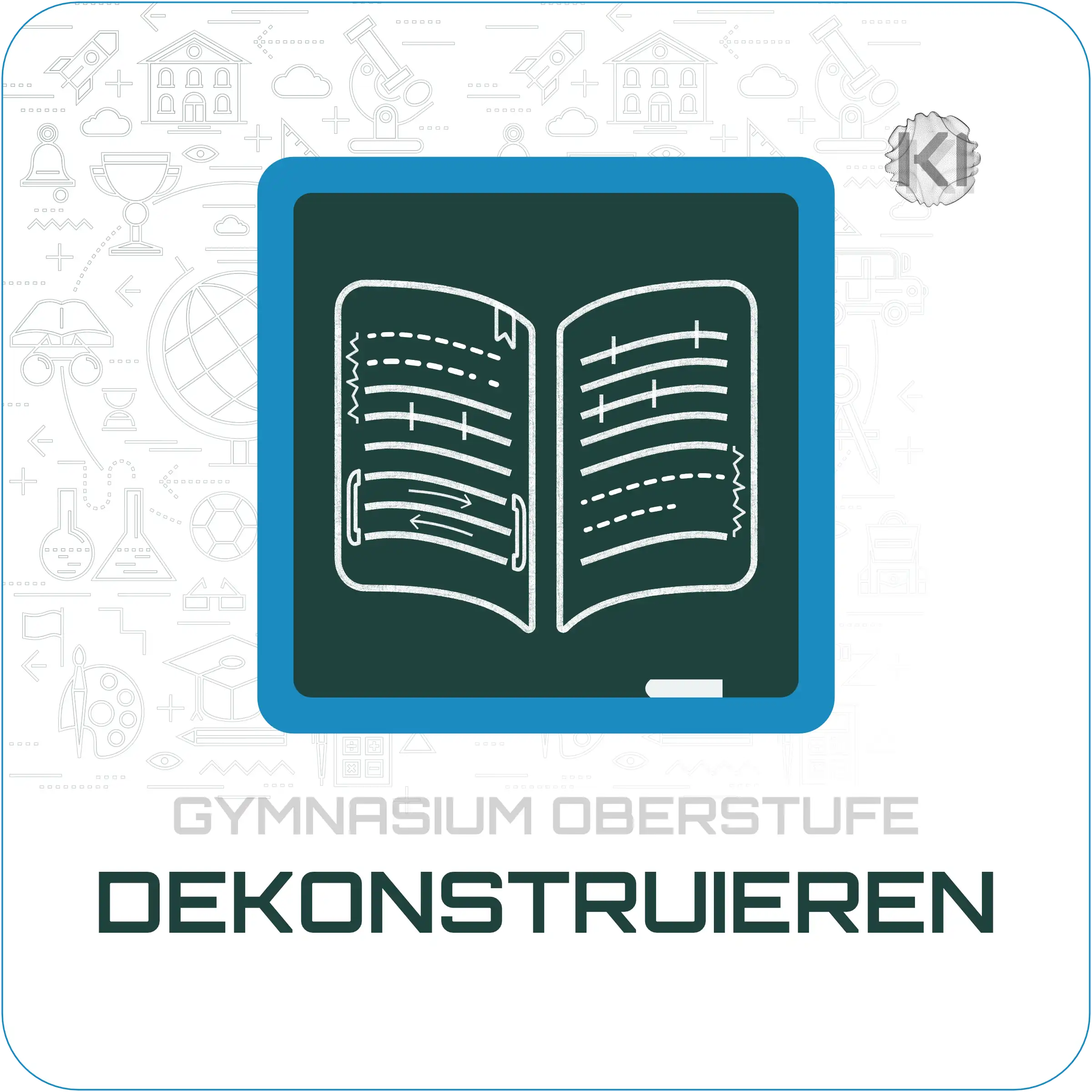 Gymnasium Oberstufe – Dekonstruieren: Buch- und Markierungssymbol als Metapher für Analyse und Interpretation literarischer Texte