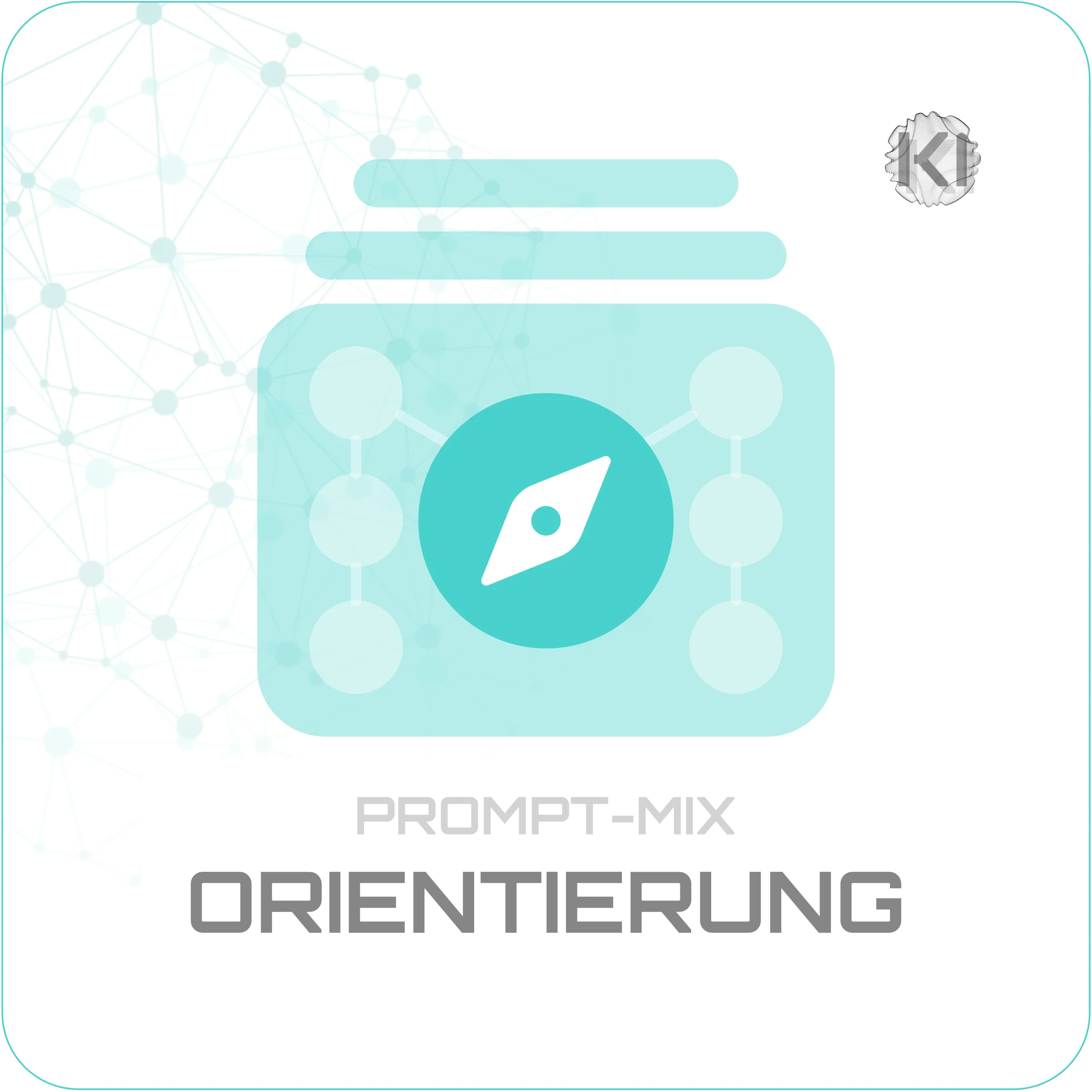 Prompt-Mix ORIENTIERUNG: Kompass vor verbundenen Modulen als Symbol für erste KI-Anwendungen bei Alltag und Wissen.