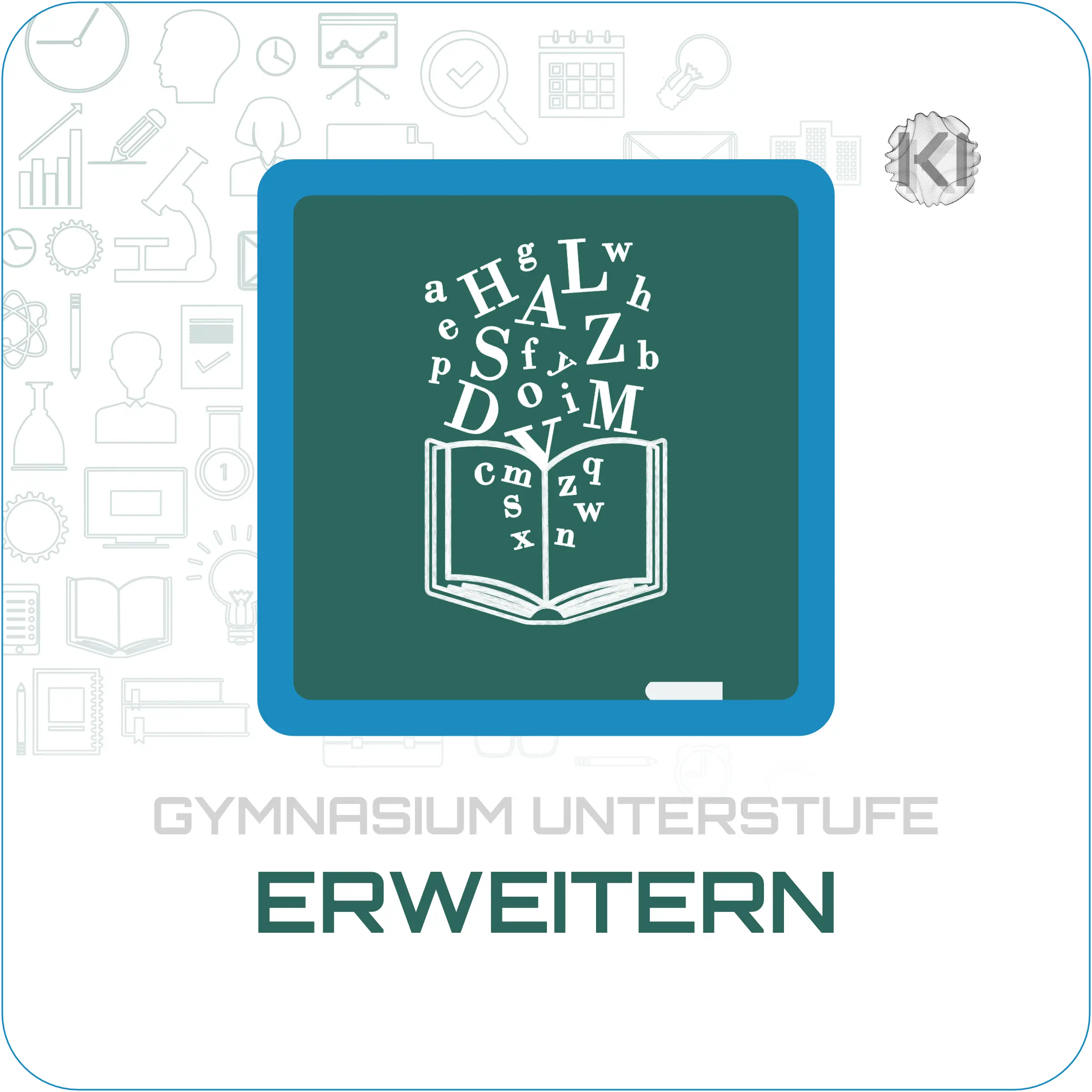 Gymnasium Unterstufe – Erweitern: Buch- und Sprachsymbol als Metapher für Wortschatzaufbau und Sprachgefühl im Schulalltag